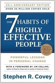 The 7 Habits of Highly Effective People